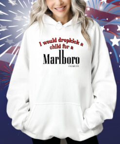 Official Would Dropkick A Child For A Cigarette Shirt