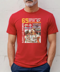 Chiefs 65 Years Of Super Bowl Champions Chiefs Kingdom T-Shirt