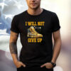 I Will Not Give Up Sneakers Never Surrender Pro Trump Fanny Shirt