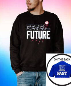 Fear The Future - Envy The Past For Los Angeles Baseball Fans Shirt