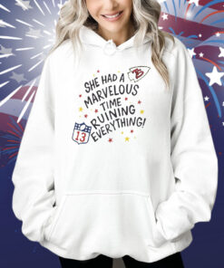 She Had A Marvelous Time Ruining Everything Chiefs Taylor Kelce Shirt