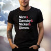 NICO & DANSBY & NICKEL & DIMES SHIRT