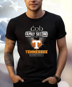 God First Family Second Then Tennessee Basketball Shirt