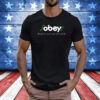 Obey$ Ready To Serve Our Own Needs Shirt