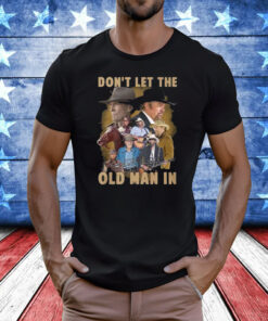 Toby Keith Don’t Let The Old Man In Shirt
