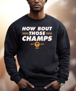 Chiefs How Bout Those Champs Shirt