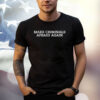Make Criminals Afraid Again Shirt