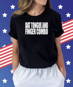 Dat Tongue And Finger Combo Shirt