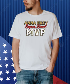 Anna Frey Superbowl Mvp Shirt