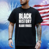 Built By Black History Elevated By Black Voices Shirt