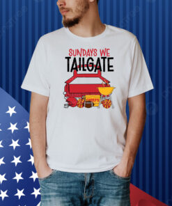 Chiefs Sundays We Tailgate Shirt