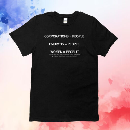 Corporations People Embryos People Women People TShirt