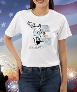 Did Your Band Get A Rib Remove Cause It Sucks Dick Shirts