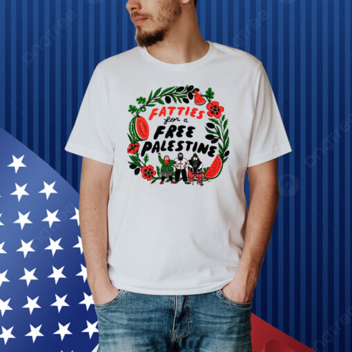 Fatties For A Free Palestine Shirt