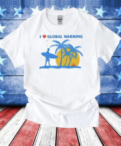 I Heart Global Warming T-Shirts