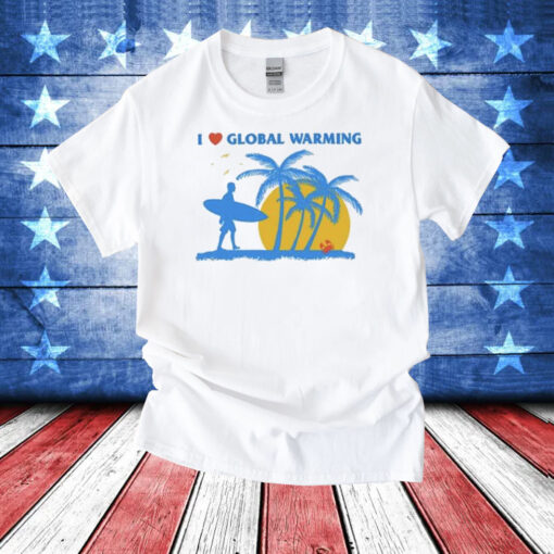 I Heart Global Warming T-Shirts