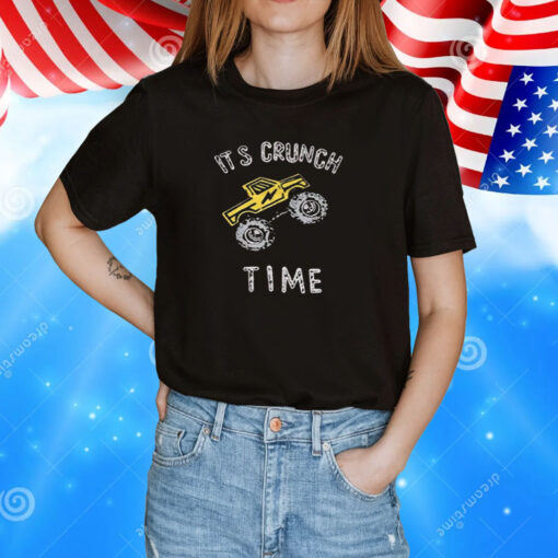 Its Crunch Time Truck T-Shirt
