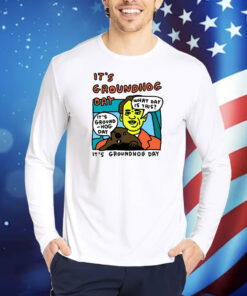 It's Groundhog Day What Day Is This Shirts