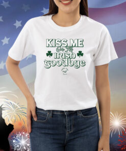 Kiss Me Or I’ll Irish Goodbye Shirt