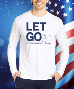 Let Go Teddy Butterfly Of What You Can't Change TShirts