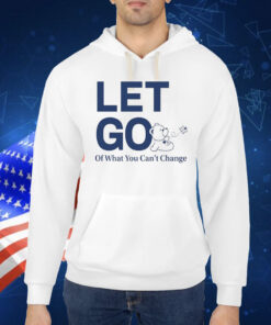 Let Go Teddy Butterfly Of What You Can't Change TShirt