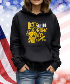Let’s Get Rowdy Tellez TShirts