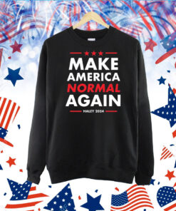 Make America Normal Again Haley 2024 TShirt