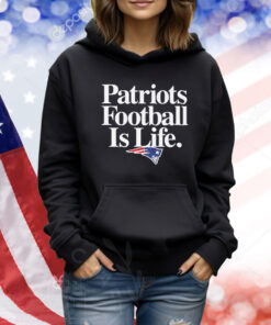 New England Patriots Football Is Life TShirt