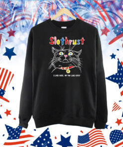 Slothrust I Like Cats Do You Like Cats TShirt