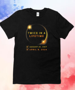 Solar Eclipse Shirt Twice in Lifetime 2024 Solar Eclipse T-Shirts