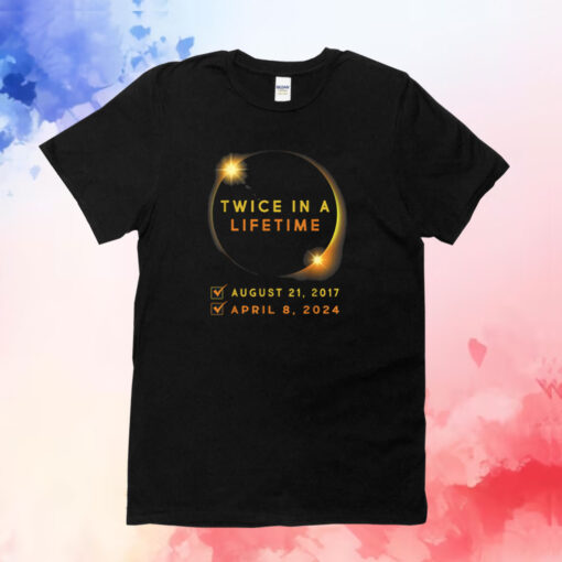 Solar Eclipse Shirt Twice in Lifetime 2024 Solar Eclipse T-Shirts