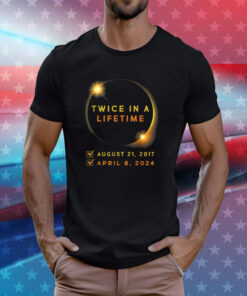 Solar Eclipse Shirt Twice in Lifetime 2024 Solar Eclipse T-Shirt