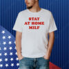 Stay At Home Milf Hoodie Shirt