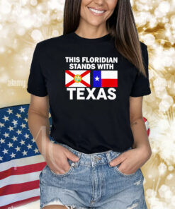 This Floridian Stands With Texas Shirts
