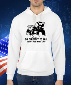 Trump Go Directly To Jail Do Not Pass Mar-A-Lago T-Shirts