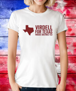 Virdell For Texas House District 53 T-Shirt
