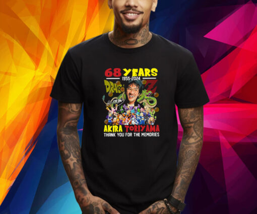 Akira Toriyama 68 Years 1955-2024 Thank You For The Memories Shirts