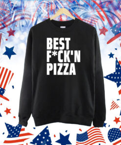 Alexa Best Fuck'n Pizza TShirts