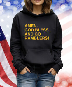 Amen God Bless And Go Ramblers TShirts