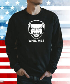 Ariel Helwani Who, Me TShirts
