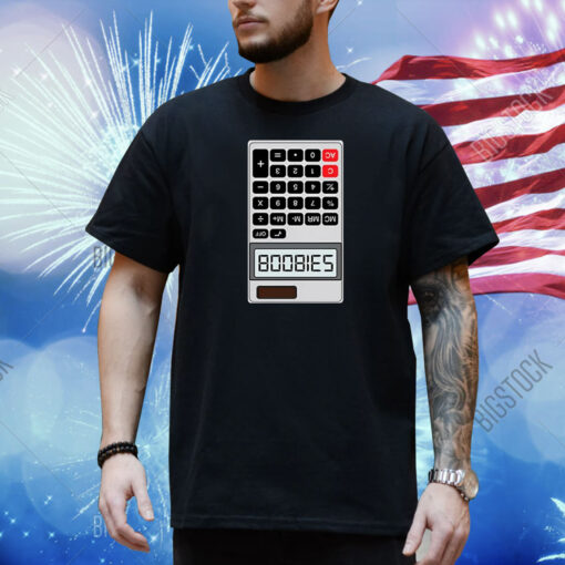 B00bies Calculator Shirt