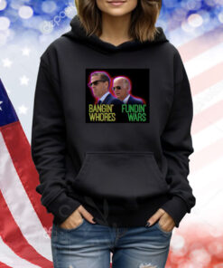 Bangin' Whores Fundin' Wars TShirt