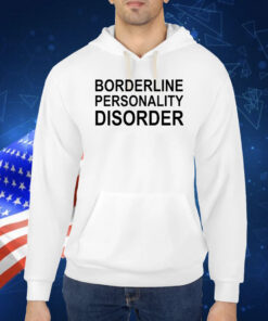 Borderline Personality Disorder TShirt