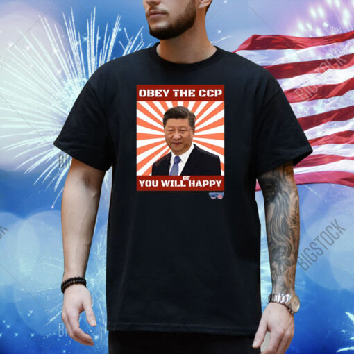 Brendan Kavanagh Xi Jinping Obey The Ccp You Will Be Happy Shirt