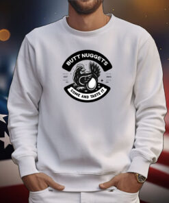 Butt Nuggets Come And Taste It Est 2023 Tee Shirts