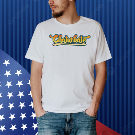 Chaturbate Shirt