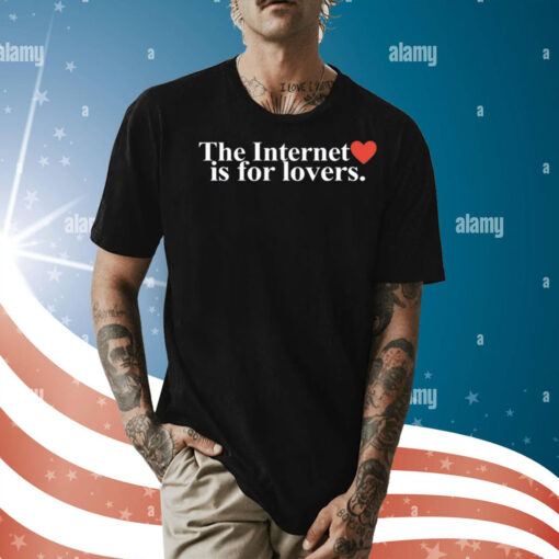 Clickhole The Internet Is For Lovers Shirt