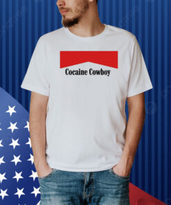 Cocaine Cowboy Shirt