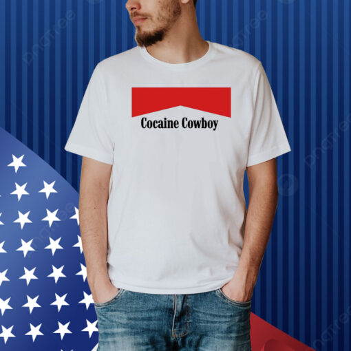 Cocaine Cowboy Shirt