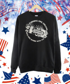 Codefendants Turning Pipe Dreams Into Pipe Bombs With You TShirt